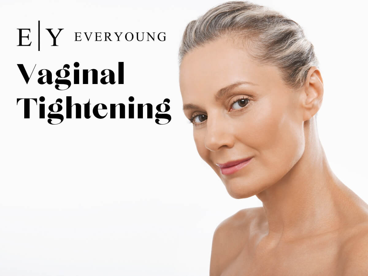 Vaginal Tightening | EverYoung Skin Care Clinic
