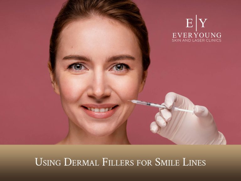 Dermal Fillers for Smile Lines | EverYoung Skin Clinic