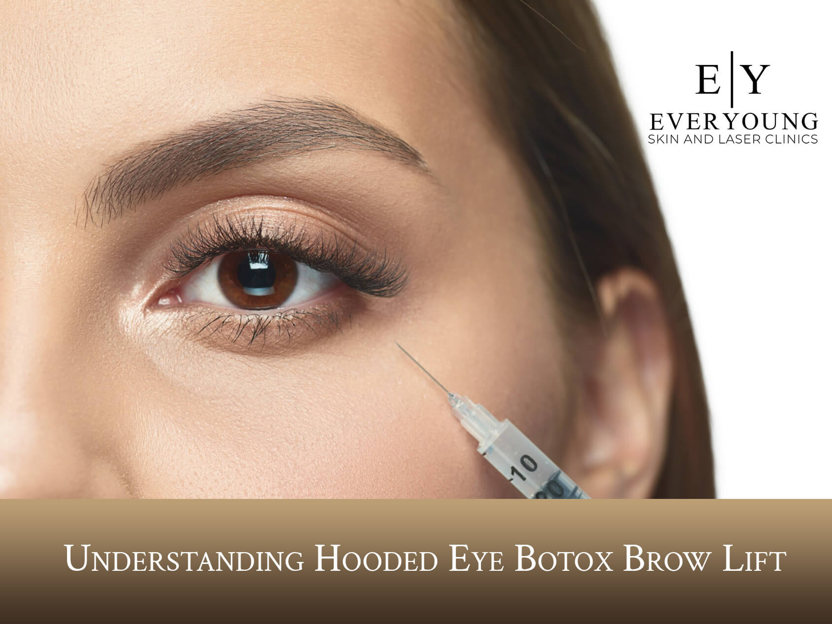 Understanding Hooded Eye Botox Brow Lift | EverYoung Skin Care Clinic